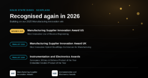 SCSIFlash recognised again in 2026: winner of the Manufacturing Supplier Innovation Award US 2025, finalist for Manufacturing Supplier Innovation Award UK 2026, and finalist for two categories at the Instrumentation and Electronics Awards 2026